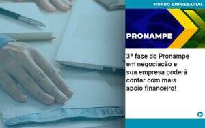 3 Fase Do Pronampe Em Negociacao E Sua Empresa Podera Contar Com Mais Apoio Financeiro Organização Contábil Lawini - CONTAFF Contabilidade e Administração de Condomínios