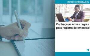 Conheca As Novas Regras Para Registro De Empresa Organização Contábil Lawini - CONTAFF Contabilidade e Administração de Condomínios