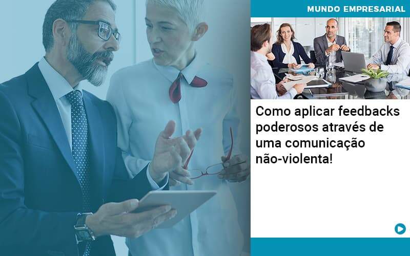 Como Aplicar Feedbacks Poderosos Atraves De Uma Comunicacao Nao Violenta Organização Contábil Lawini - CONTAFF Contabilidade e Administração de Condomínios