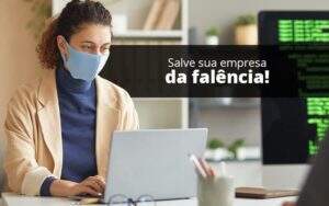Lei De Falencias E Recuperacao Judicial O Que Voce Precisa Saber Organização Contábil Lawini - CONTAFF Contabilidade e Administração de Condomínios
